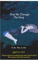 Float Me Through The Deep