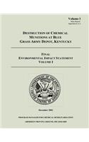 Destruction of Chemical Munitions at Blue Grass Army Depot, Kentucky - Final Environmental Impact Statement, Volume I (Main Report, Appendicies A-J)