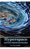 Hyperspace and the Spiritual Realm