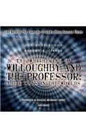 The Whithering of Willoughby and the Professor: Their Ways in the Worlds