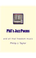 Phil's Jazz Poems: and all that freedom music
