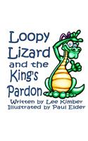 Loopy Lizard and the King's Pardon