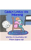 Caden Loves His Momma