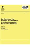 Development of Test Scenarios for Off-Roadway Crash Countermeasures Based on Crash Statistics