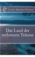 Das Land der verlorenen Traeume