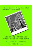Cracking Knuckles Over Broken Windows