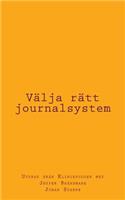 Välja rätt journalsystem