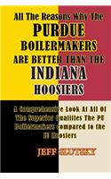 All The Reasons Why The Purdue Boilermakers Are Better Than The Indiana Hoosiers