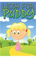 A Wish For Puddy: (English)