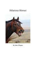 Hilarious Horses