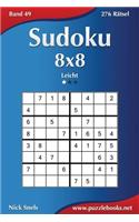 Sudoku 8x8 - Leicht - Band 49 - 276 Rätsel