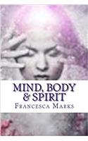Mind, Body & Spirit