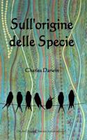 Sull'origine Delle Specie: On the Origin of Species (Italian Edition)