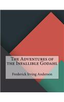 The Adventures of the Infallible Godahl