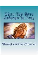 When The Head Refuses To Pray