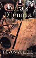 Aura's Dilemma: The Sorenya Chronicles