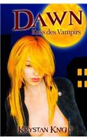 Dawn - Der Kuss des Vampirs