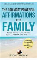 Affirmations the 100 Most Powerful Affirmations for Family 2 Amazing Affirmative Bonus Books Included for Kids & Men: Build Your Family with Love, Loyalty and Unity