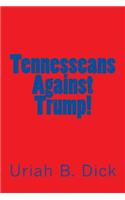 Tennesseans Against Trump!