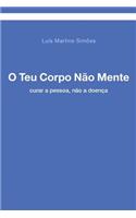 O Teu Corpo Nao Mente