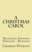 A Christmas Carol: Bilingual Edition (English - Russian)