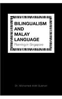 Bilingualism and Malay Language Planning in Singapore