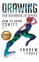 Drawing: How to Draw Comics, For Beginners to Expert(1 How to Draw Comics)