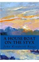 A House-Boat on the Styx