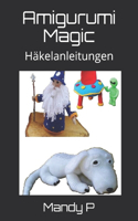 Amigurumi Magic: Häkelanleitungen