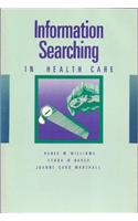 Information Searching in Health Care