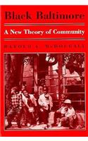Black Baltimore: A New Theory of Community