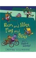 Run and Hike, Play and Bike: What Is Physical Activity?