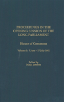 Proceedings in the Opening Session of the Long Parliament: House of Commons Volume 5: 7 June 1641 - 17 July 1641(Proceedings of the English Parliament)