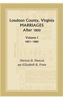 Loudoun County, Virginia Marriages After 1850, Volume 1, 1851-1880