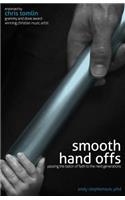 Smooth Hand Offs