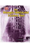 The Triangle Shirtwaist Factory Fire