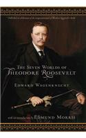 The Seven Worlds of Theodore Roosevelt