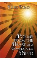 Poems from the Heart of a Complicated Mind: (English)