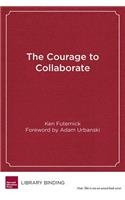 The Courage to Collaborate
