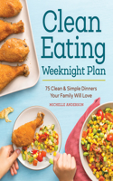 Clean Eating Weeknight Dinner Plan