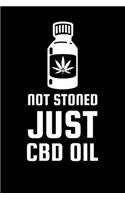 Not Stoned Just CBD Oil