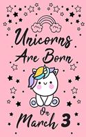 Unicorns Are Born On March 3