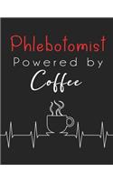 Phlebotomist Powered By Coffee