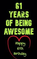 61 Years Of Being Awesome Happy 61th Birthday