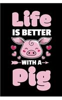 Life is Better With A Pig
