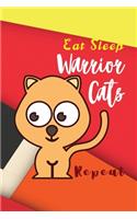 Eat Sleep Warrior Cats Repeat