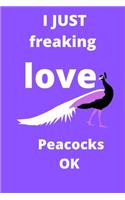 I Just Freaking Love peacocks OK sketchbook