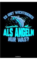 Es Gibt Wichtigeres: Detailliertes Angler Fangbuch I Notiere deine Fänge I Fischer Geschenk Opa Reisetagebuch für den Angelurlaub und Barsch Angelausflug Tagebuch Angels