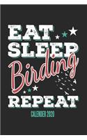 Eat Sleep Birding Repeat Calender 2020