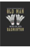 Never Underestimate An Old Man Who Plays Badminton